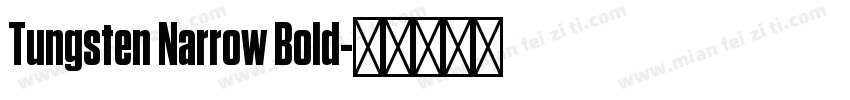 Tungsten Narrow Bold字体转换